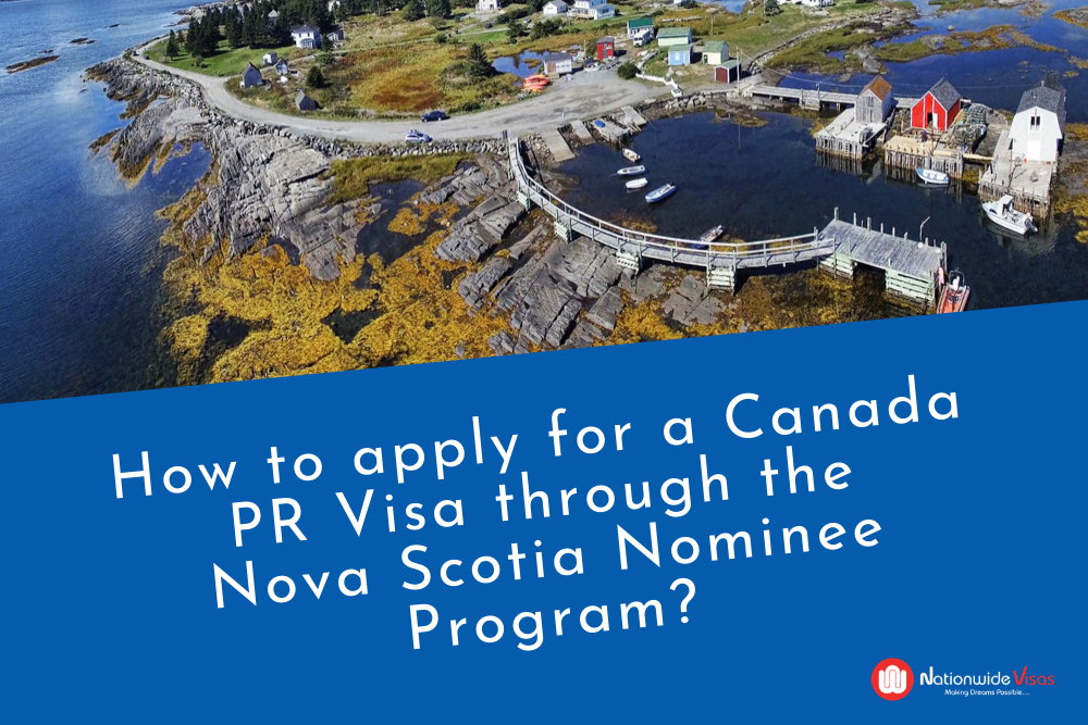 How to apply for a Canada PR Visa through the Nova Scotia Nominee